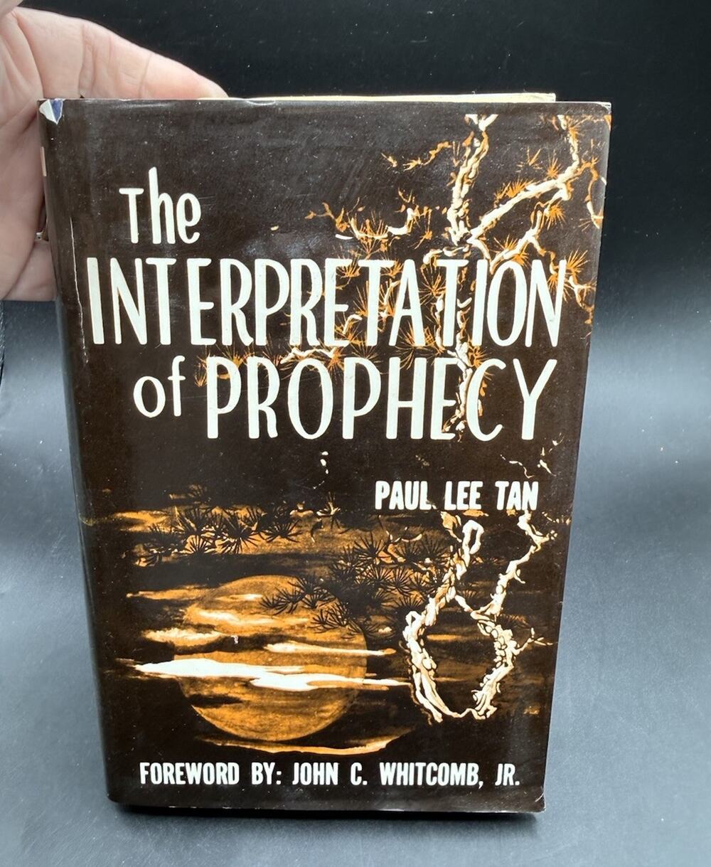 The Interpretation of Prophecy Paul Lee Tan 1974 Hardcover Book 8th Printing